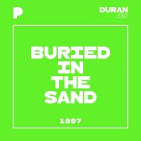 Artwork for Buried in the Sand (Duran 40 version with Nick Rhodes commentary) by Duran Duran