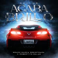 Artwork for Aquí No Acaba El Brillo by Grupo Marca Registrada