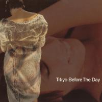 Artwork for Before the Day by Titiyo