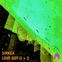 Artwork for Love Got U by Sirkea