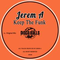 Artwork for Keep The Funk by Jerem A