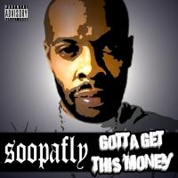 Artwork for Gotta Get This Money by Soopafly