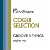 Artwork for Groove & Things (Original Mix) by Coqui Selection