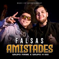 Artwork for Falsas Amistades by Grupo Firme