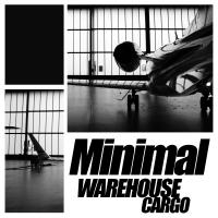 Artwork for Minimal Warehouse Cargo by Various Artists