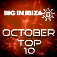 Artwork for Big In Ibiza October Top 10 by Various Artists