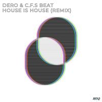 Artwork for House Is House (Remix) by Dero