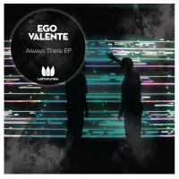 Artwork for Always There EP by Ego Valente