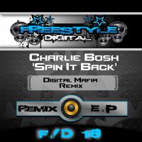 Artwork for Spin It Back (Digital Mafia Remix) by Charlie Bosh