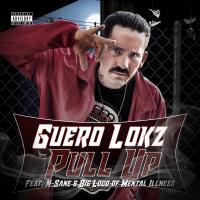 Artwork for Pull Up (feat. N-Sane & Big Loco) by Guero Lokz