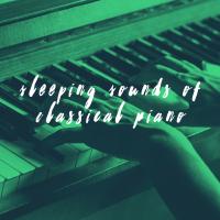 Artwork for Sleeping Sounds of Classical Piano by Baby Lullaby