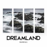 Artwork for Dreamland by Rainfall