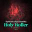 Artwork for Holy Roller (feat. Ryo Kinoshita)