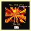 Artwork for All The Way (feat. KeyLA & Sjheba)