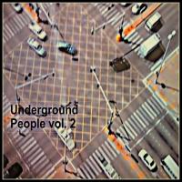 Artwork for Underground People, Vol. 2 by Various Artists