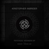 Artwork for Psychical Sickness EP by Kristopher Mørder