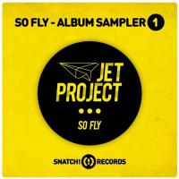 Artwork for So Fly: Album Sampler 1 by Jet Project