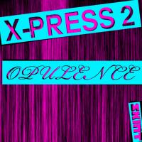 Artwork for Opulence by X-Press 2