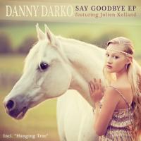 Artwork for Say Goodbye EP by Danny Darko