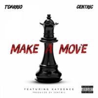 Artwork for Make A Move (feat. Kaydence) by T'Darrio