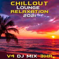 Artwork for Chill Out Lounge Relaxation 2021, Vol. 4 (DJ Mix) by DoctorSpook