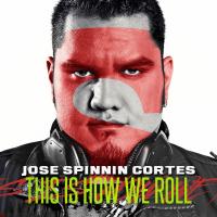 Artwork for This Is How We Roll by Jose Spinnin Cortes