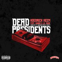 Artwork for Dead Presidents (feat. Gunna & Lil Duke) by Hoodrich Keem