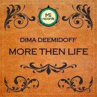 Artwork for More Then Life by Dima Deemidoff