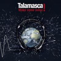 Artwork for Make Some Noise! by Talamasca