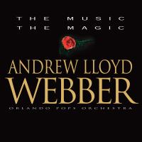 Artwork for The Music the Magic Andrew Lloyd Webber by Orlando Pops Orchestra & Singers