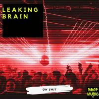 Artwork for Oh Shit by Leaking Brain