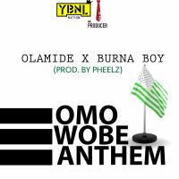 Artwork for Omo Wobe Anthem (feat. Burna Boy) by Olamide