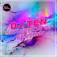 Artwork for Sensation Of Elation by DJ Ten