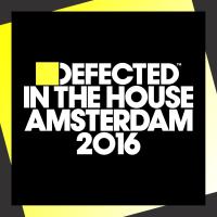 Artwork for Defected In The House Amsterdam 2016 by Various Artists