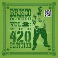 Artwork for OG Kush Vol 2: The 420 Petition by Brisco