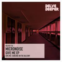 Artwork for Give Me E.P. by Micronoise