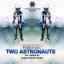 Artwork for Two Astronauts (Original Mix)