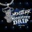Artwork for Monsterr Drip