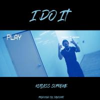 Artwork for I Do It by Kutlass Supreme