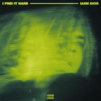 Artwork for I Find It Hard by iann dior