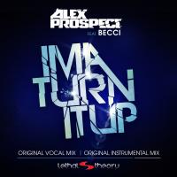 Artwork for Ima Turn It Up by Alex Prospect