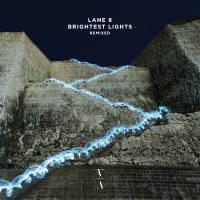 Artwork for Brightest Lights Remixed by Lane 8