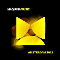 Artwork for Maquina Music Amsterdam 2012 by Various Artists