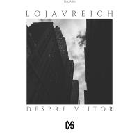 Artwork for Despre Viitor by Lojavreich