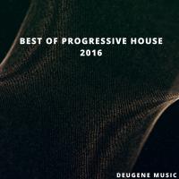 Artwork for Best Of Progressive House 2016 by Various Artists