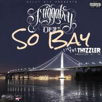 Artwork for So Bay by Triggaboy Dee