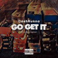 Artwork for Go Get It (feat. Illy) by Cashrunna