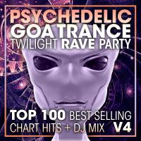 Artwork for Psychedelic Goa Trance Twilight Rave Party Top 100 Best Selling Chart Hits + DJ Mix V4 by Doctor Spook