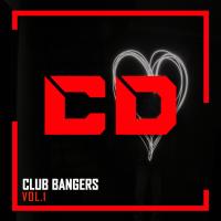 Artwork for Club Bangers, Vol.1 by Various Artists