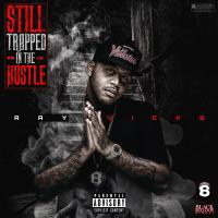 Artwork for Still Trapped in the Hustle by Ray Vicks